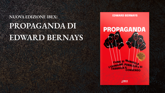 Nuova edizione Ibex: Propaganda di Edward Bernays