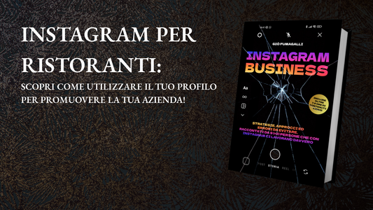 Instagram per ristoranti: scopri come utilizzare il tuo profilo per promuovere la tua azienda!