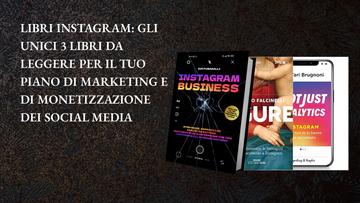 Libri Instagram: gli unici 3 libri da leggere per il tuo piano di marketing e di monetizzazione dei social media