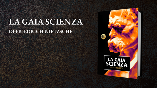 La Gaia Scienza  di Friedrich Nietzsche