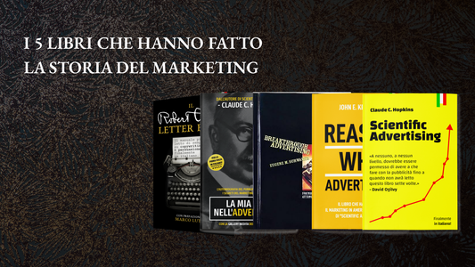 I 5 Libri che hanno fatto la storia del Marketing