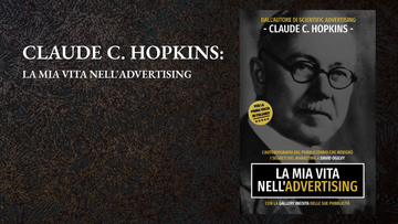 Claude C. Hopkins: La Mia Vita nell'Advertising
