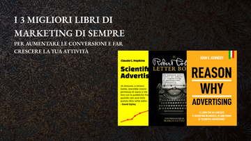 I 3 Migliori libri di Marketing di sempre per Aumentare le Conversioni e far crescere la tua attività